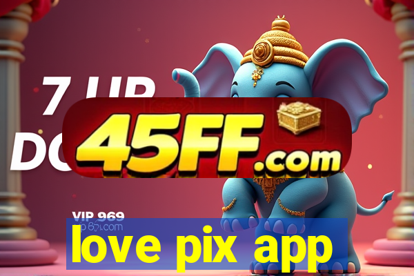 love pix app
